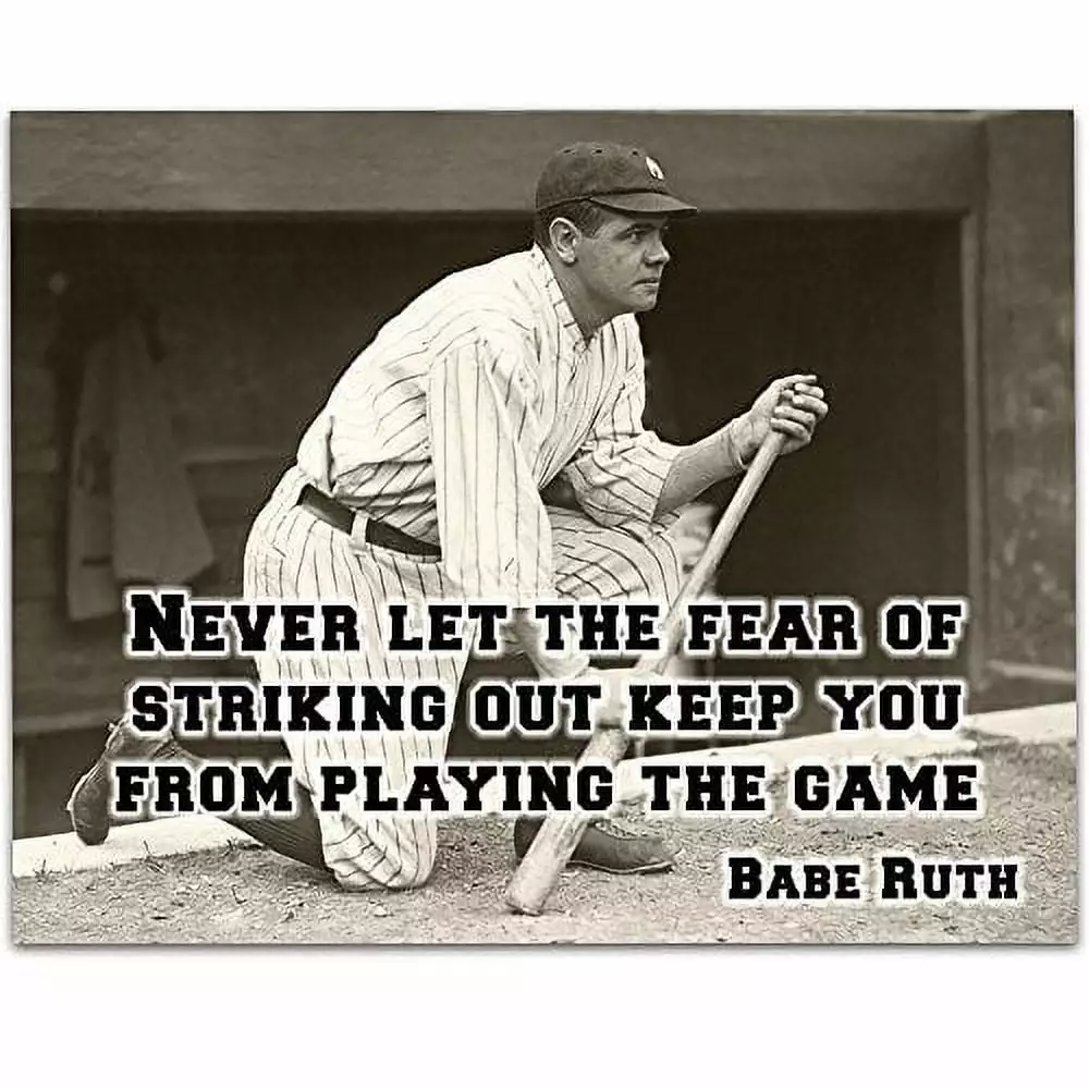 Babe Ruth - Never Let The Fear Art Print - 11x14 Unframed Art Print - Great Boy's/Girl's Room Decor and Gift for Baseball Fans