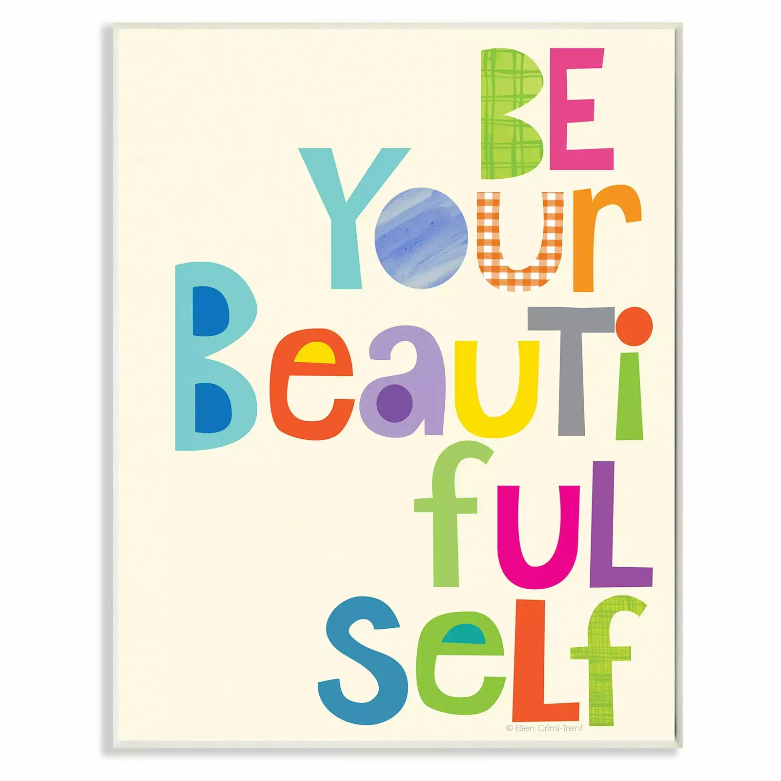 The Stupell Home Decor Collection Be Your Beautiful Self Patchwork Wall Plaque Art